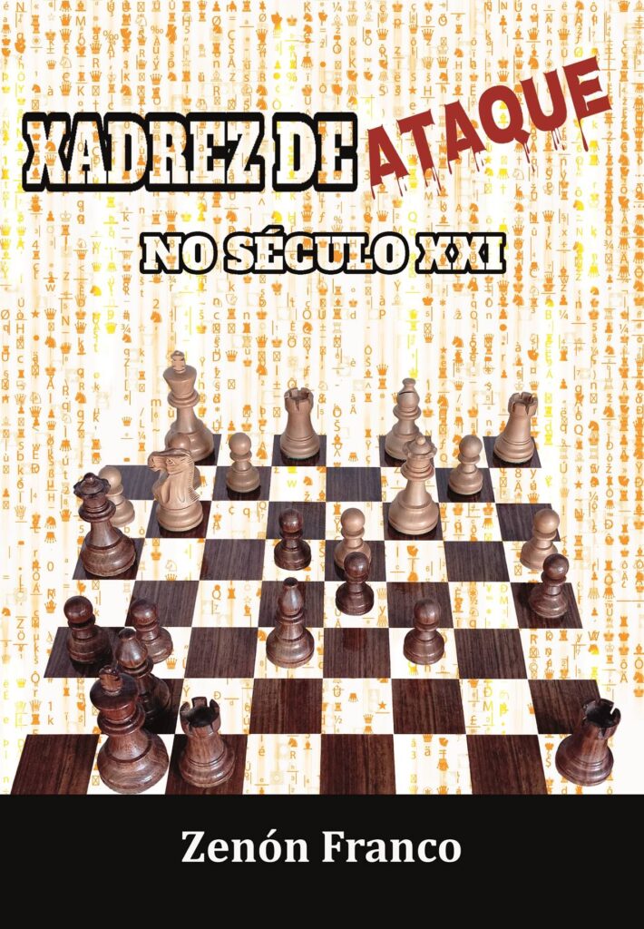 https://www.zenonchessediciones.com/xadrez-de-ataque-no-seculo-xxi/