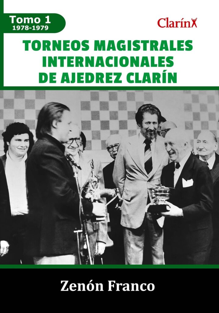 Torneos Internacionales de Ajedrez Clarín.  Tomo 1: 1978-1979